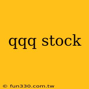 qqq stock