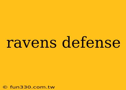 ravens defense