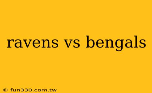 ravens vs bengals