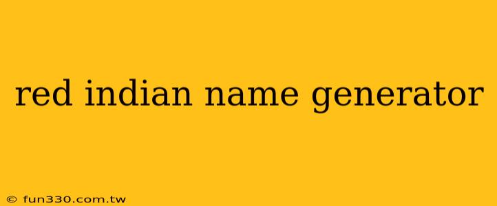 red indian name generator