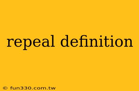 repeal definition