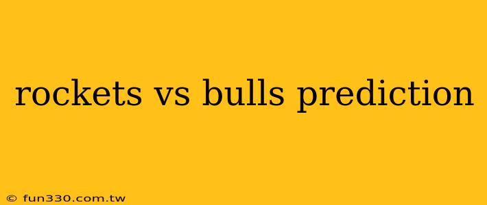 rockets vs bulls prediction