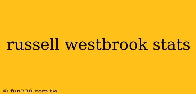 russell westbrook stats