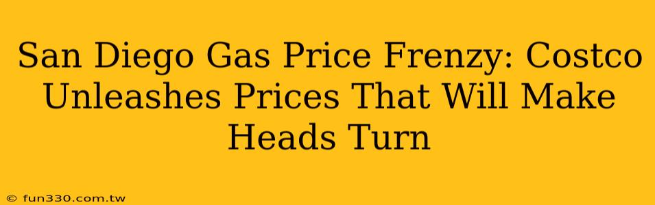 San Diego Gas Price Frenzy: Costco Unleashes Prices That Will Make Heads Turn