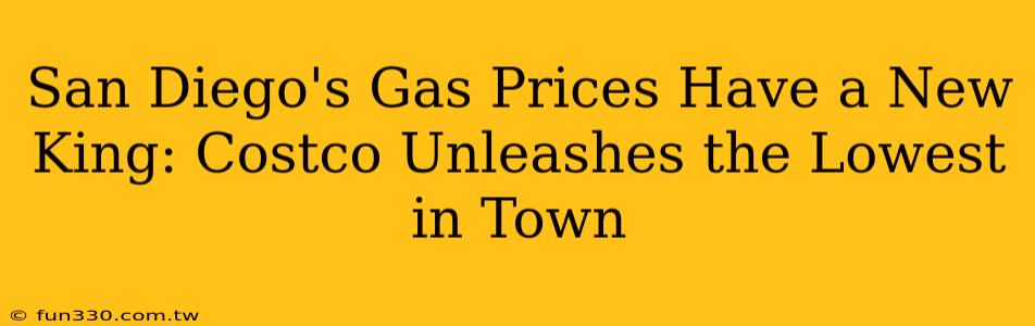 San Diego's Gas Prices Have a New King: Costco Unleashes the Lowest in Town