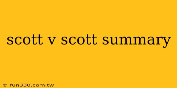 scott v scott summary