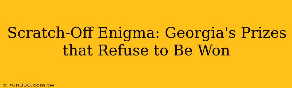 Scratch-Off Enigma: Georgia's Prizes that Refuse to Be Won