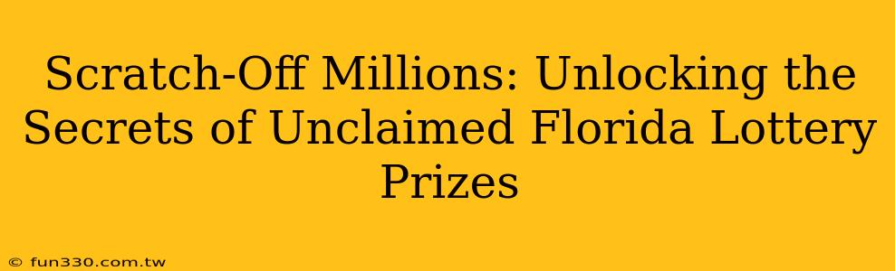 Scratch-Off Millions: Unlocking the Secrets of Unclaimed Florida Lottery Prizes