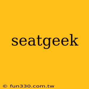 seatgeek