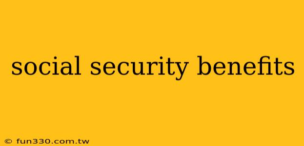 social security benefits