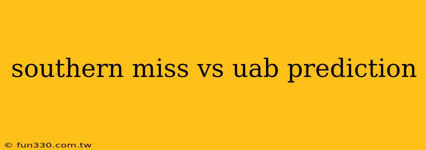 southern miss vs uab prediction