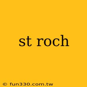 st roch