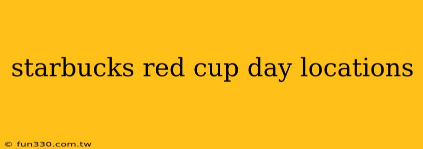 starbucks red cup day locations