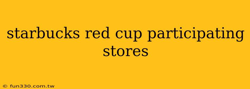 starbucks red cup participating stores