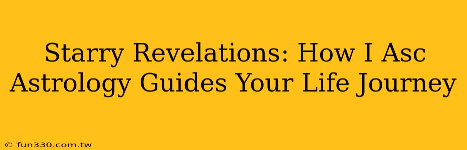 Starry Revelations: How I Asc Astrology Guides Your Life Journey