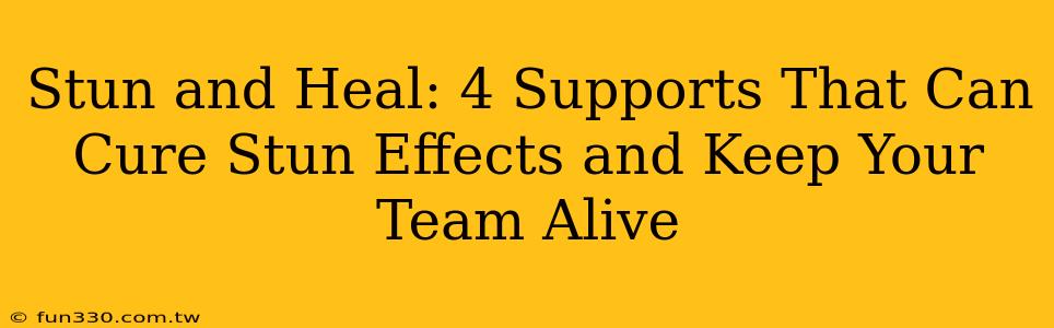 Stun and Heal: 4 Supports That Can Cure Stun Effects and Keep Your Team Alive