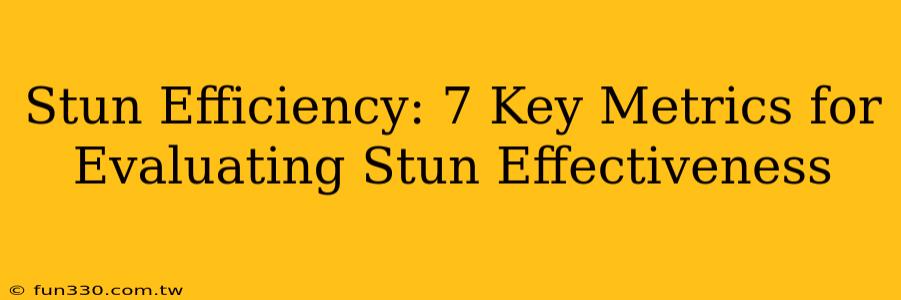 Stun Efficiency: 7 Key Metrics for Evaluating Stun Effectiveness