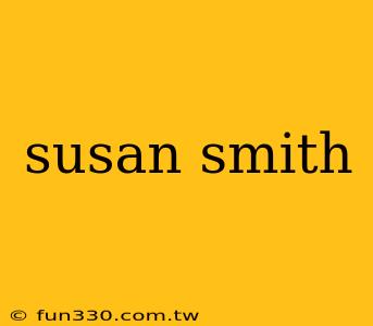 susan smith