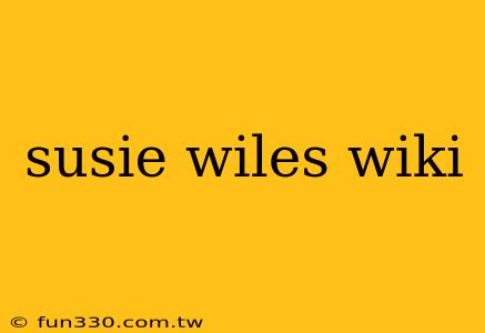 susie wiles wiki