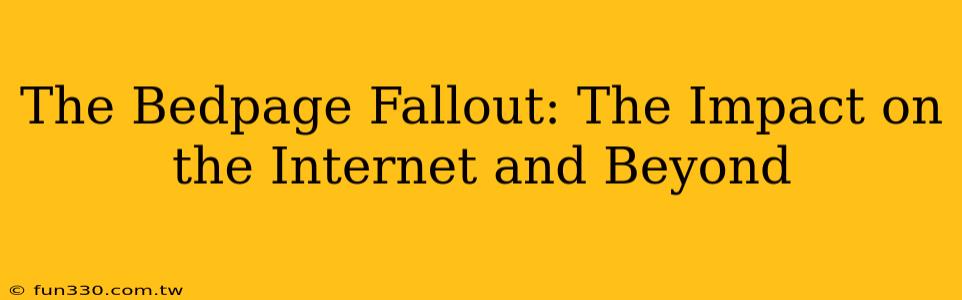 The Bedpage Fallout: The Impact on the Internet and Beyond