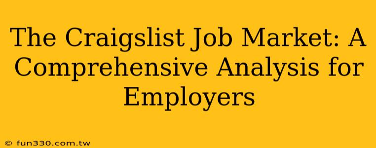 The Craigslist Job Market: A Comprehensive Analysis for Employers