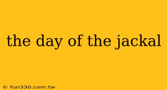 the day of the jackal