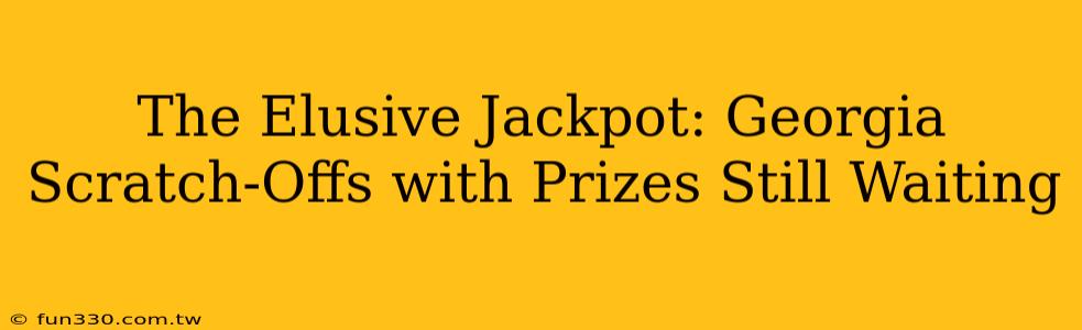 The Elusive Jackpot: Georgia Scratch-Offs with Prizes Still Waiting