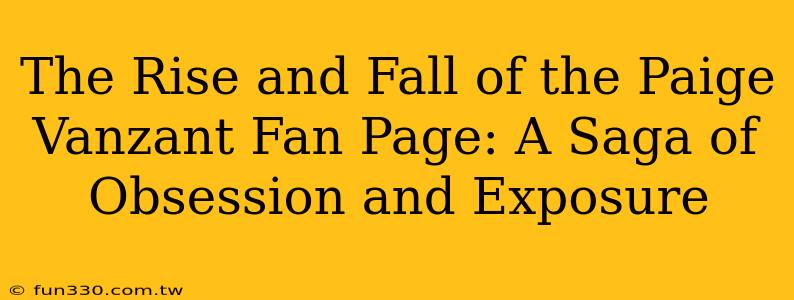 The Rise and Fall of the Paige Vanzant Fan Page: A Saga of Obsession and Exposure