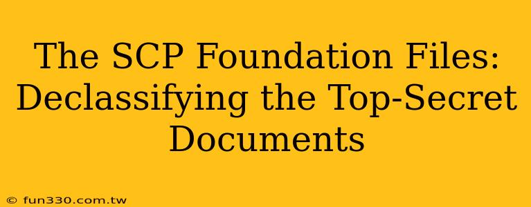 The SCP Foundation Files: Declassifying the Top-Secret Documents