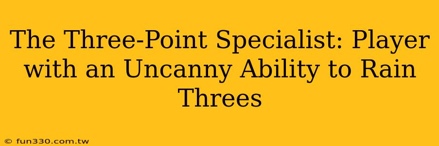 The Three-Point Specialist: Player with an Uncanny Ability to Rain Threes