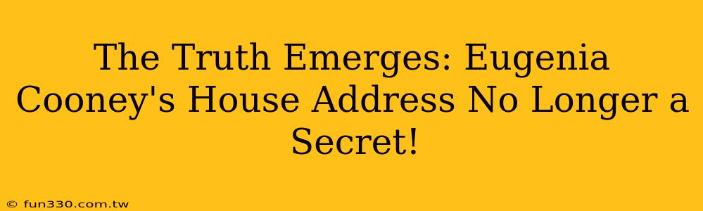 The Truth Emerges: Eugenia Cooney's House Address No Longer a Secret!