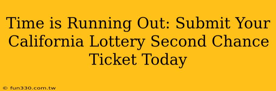 Time is Running Out: Submit Your California Lottery Second Chance Ticket Today