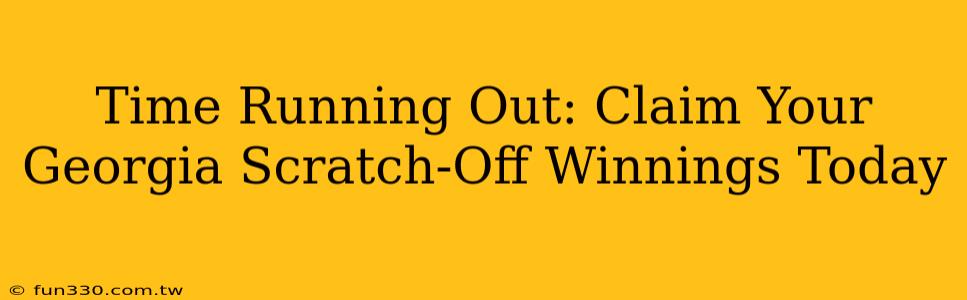 Time Running Out: Claim Your Georgia Scratch-Off Winnings Today