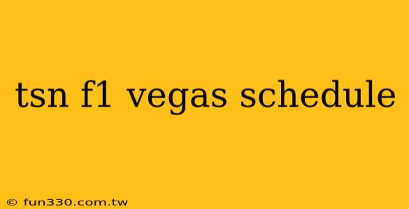 tsn f1 vegas schedule