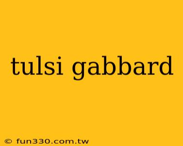 tulsi gabbard