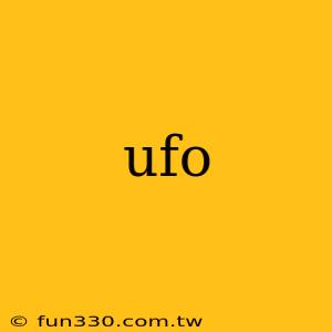 ufo