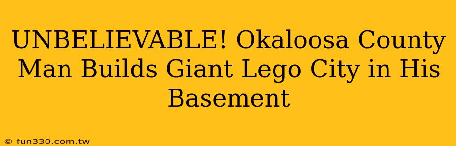 UNBELIEVABLE! Okaloosa County Man Builds Giant Lego City in His Basement