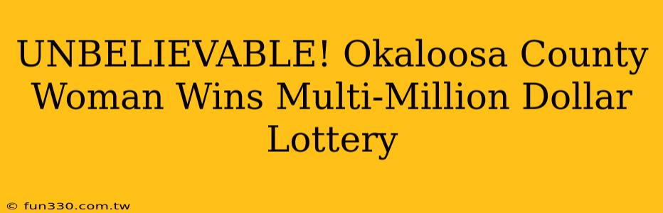 UNBELIEVABLE! Okaloosa County Woman Wins Multi-Million Dollar Lottery