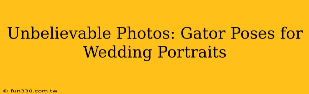 Unbelievable Photos: Gator Poses for Wedding Portraits