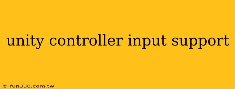 unity controller input support