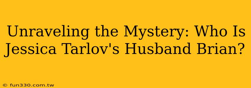 Unraveling the Mystery: Who Is Jessica Tarlov's Husband Brian?