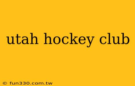 utah hockey club