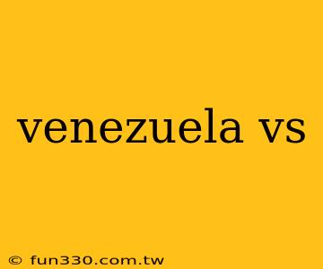 venezuela vs