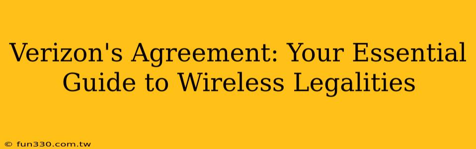 Verizon's Agreement: Your Essential Guide to Wireless Legalities