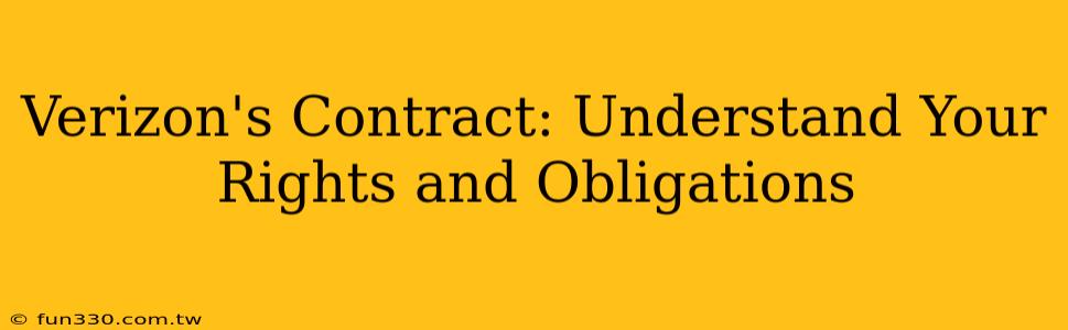 Verizon's Contract: Understand Your Rights and Obligations