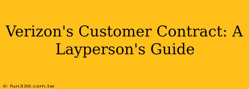 Verizon's Customer Contract: A Layperson's Guide