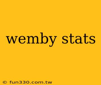 wemby stats