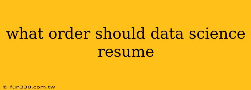 what order should data science resume