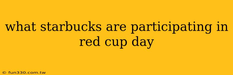 what starbucks are participating in red cup day