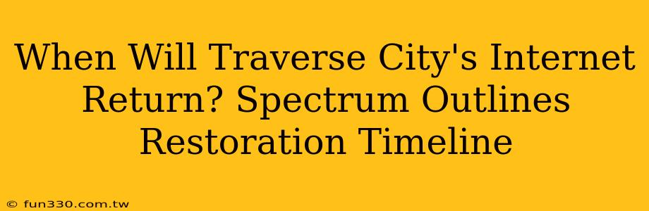 When Will Traverse City's Internet Return? Spectrum Outlines Restoration Timeline